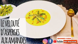 Le velouté d’asperges aux amandes [upl. by Thurmond]