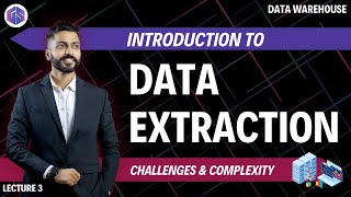 Data Extraction  Challenges and Complexity [upl. by Rex289]