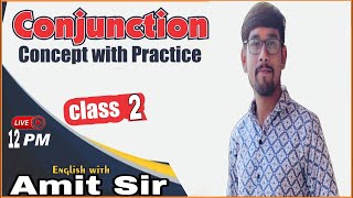 Conjunction Class  2  Concept with Practice  Best Tricks  By Amit Sir [upl. by Ohcamac]