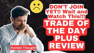 Trade Of The Day Plus Review Bryan Bottarelli  Honest Review [upl. by Mallissa30]