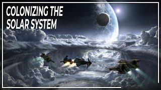 How will humanity colonize the solar system   Space DOCUMENTARY  Colonization of Space [upl. by Adelaide]