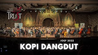 Kopi DangdutMoliendo Café Orchestra Version  TRUST Orchestra  Gala Concert IOEF 2022 [upl. by Louisa810]