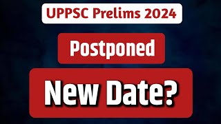 UPPSC Prelims 2024 new exam date UPPSC Prelims 2024 postponed  RO ARO exam postponed [upl. by Publias201]