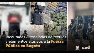 Incautadas 2 toneladas de textiles y elementos alusivos a la Fuerza Pública en Bogotá [upl. by Osanna354]