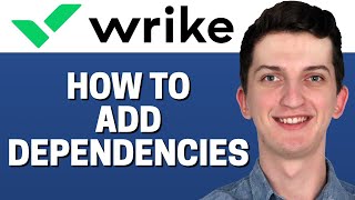 How To Add Dependencies In Wrike [upl. by Samy495]