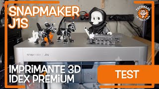 Test ultracomplet de limprimante IDEX SnapMaker J1S [upl. by Wallie]