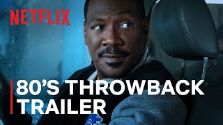 ‘80s Edit Beverly Hills Cop Axel F Trailer  Netflix [upl. by Nek]