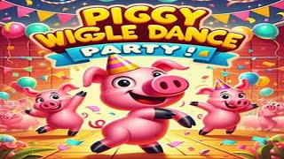 Piggy Wiggle Dance Party 🐷🎉 Fun amp Lively Kids Song and Dance Adventure [upl. by Giorgia]