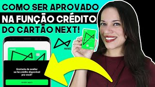 Cartão de Crédito Next  Aprovado só no DÉBITO Saiba como conseguir a FUNÇÃO CRÉDITO 💳 Banco Next [upl. by Anirahtak]