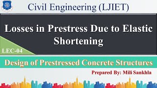 Lec04Losses in Prestress due to Elastic Shortening  Design of Prestressed concrete Structures [upl. by Brock]