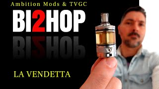 Atomizzatore BI2HOP Bishop 2 di Ambition Mods amp The Vaping Gentlemen Club TVGC [upl. by Bunde]