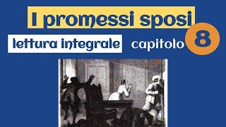 Promessi sposi  Capitolo 8  Lettura [upl. by Fredenburg646]