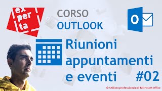 CORSO COMPLETO OUTLOOK 02 Il Calendario gestire riunioni appuntamenti ed eventi 👨‍💼 [upl. by Rysler]