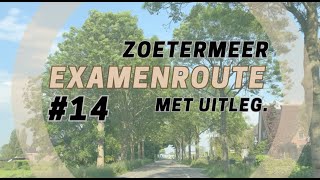 CBR EXAMENROUTE 14 ZOETERMEER  UITLEG  Rijschool TIAMO  2024 [upl. by Aiek609]