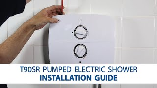 T90SR Pumped Electric Shower  StepbyStep Installation Guide [upl. by Llewkcor]