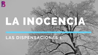 PBI Las Dispensaciones 1 LA INOCENCIA [upl. by Yerffeg]