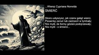 Wiersz Cypriana Norwida  ŚMIERĆ [upl. by Cony]