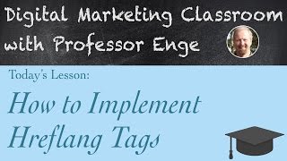 How to Implement Hreflang Tags The Digital Marketing Classroom with Professor Enge [upl. by Cartwright]