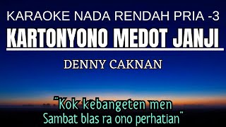 Denny Caknan  Kartonyono Medot Janji Karaoke Lower Key Nada Rendah Pria 3 Gb [upl. by Oalsecnew]