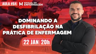 DOMINANDO A DESFIBRILAÇÃO NA PRÁTICA DE ENFERMAGEM LIVE63 [upl. by Kcolttam926]