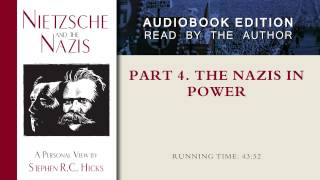 The Nazis in Power Nietzsche and the Nazis Part 4 Section 13 [upl. by Nalaf]