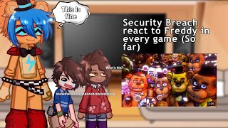 Security breach react to Every Freddy in a nutshell 1  FNAFSB [upl. by Aratihc]