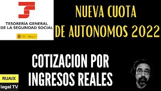 Cotizacion Autonomos  Cuota Autonomos  Cotización por Ingresos Reales  Subida Cuotas para 2022 [upl. by Castle]