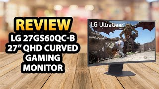 LG 27GS60QCB UltraGear 27 inch QHD Curved Gaming Monitor ✅Review [upl. by Davilman]