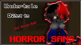 Undertale React to HORROR SANS༒彡M̸i̸s̸o̸o̸n̸K̸u̸n̸彡༒ [upl. by Annaed]