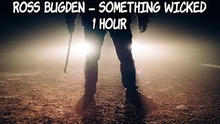 Ross Bugden  Something Wicked  1 Hour No Copyright Epic Horror Trailer Music [upl. by Datnow]