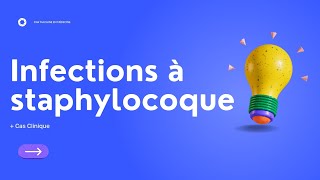 infections à Staphylocoque  Cas Clinique [upl. by Shalne]