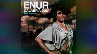 Enur ft Natasja  Calabria 2007 INSTRUMENTAL [upl. by Hsevahb]