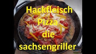 Hackfleisch Pizza  die sachsengriller [upl. by Tiana]