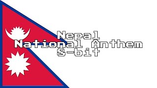 Nepal National Anthem 8Bit Version amp Lyrics [upl. by Zaremski]