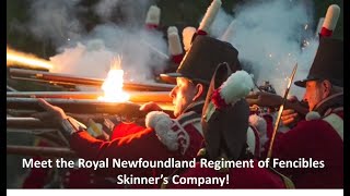 Meet Skinners Company of the Royal Regiment of Newfoundland Fencible Infantry War of 1812 [upl. by Kesia]