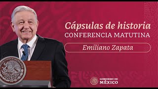 Cápsulas de historia con el presidente AMLO Emiliano Zapata [upl. by Audwen23]