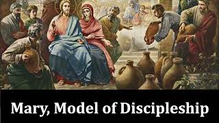 Mary Model of Discipleship Week 2 [upl. by Sapienza]