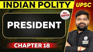 President FULL CHAPTER  Indian Polity Laxmikant Chapter 18  UPSC Preparation ⚡ [upl. by Freeborn517]