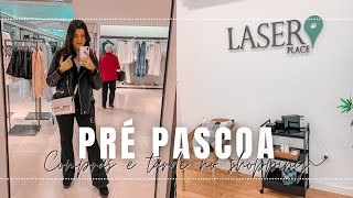 COMPRAS PARA A PÁSCOA LASER PLACE E DESABAFO  Carina Machado [upl. by Ormond234]