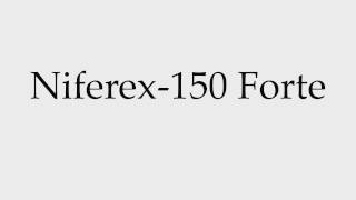 How to Pronounce Niferex150 Forte [upl. by Nois]