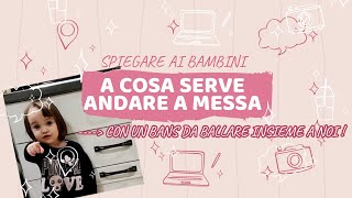 Spiegare ai bambini a cosa serve la Messa [upl. by Esilana]