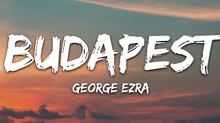 George Ezra  Budapest Lyrics [upl. by Cochran]