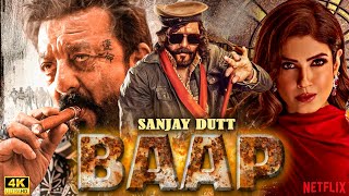 SANJAY DUTT 2024  BAAP  New Blockbuster Hindi Movie in 4K  Raveena Tandon  Bollywood Movie [upl. by Lledniuq864]