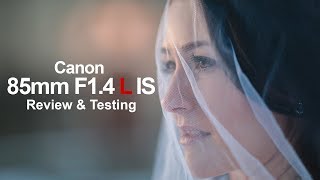 Canon 85mm f14 L IS  Review amp Testing  in 4k [upl. by Stokes]