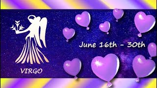 Virgo June 16th  30th Wanting a SECOND CHANCE amp wanting to MAKE THINGS RIGHT Growing PASSION [upl. by Atir503]