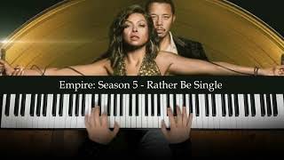 Empire Season 5  Rather Be Single Piano Cover  Dedication 967 [upl. by Theda926]