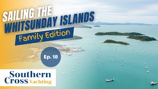 Family Sailing in the Whitsundays Airlie Beach Daydream Island and Shute Harbour Part 1 [upl. by Sirdi]