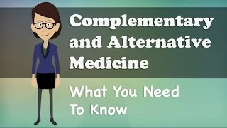 Understanding Alternative Medicine and Therapies [upl. by Adianez886]