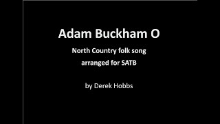 Adam Buckham O  arranged for SATB choir [upl. by Rialb841]