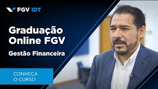 Graduação Online FGV  Gestão Financeira  Conheça o curso [upl. by Beaufort]